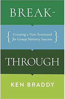 Breakthrough: Creating a New Scorecard for Group Ministry Success 9781087757681