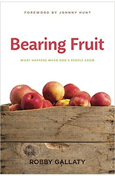 Bearing Fruit, Revised and Updated: What Happens When God's People Grow