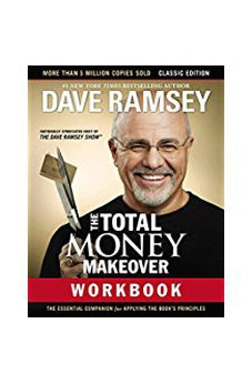 The Total Money Makeover Workbook: Classic Edition: The Essential Companion for Applying the Book's Principles 9781400206506