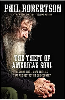The Theft of America's Soul: Blowing the Lid Off the Lies That Are Destroying Our Country 9781400210152