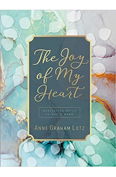 The Joy of My Heart: Meditating Daily on God's Word