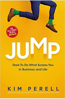 Jump: Dare to Do What Scares You in Business and Life 9781400229215