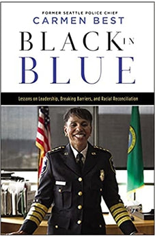 Black in Blue: Lessons on Leadership, Breaking Barriers, and Racial Reconciliation 9781400230617