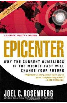 Epicenter 2.0: Why the Current Rumblings in the Middle East Will Change Your Future 9781414311364