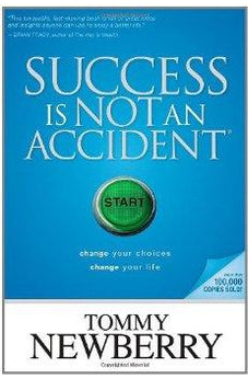 Success Is Not an Accident: Change Your Choices; Change Your Life 9781414313115