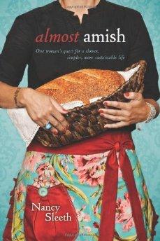 Almost Amish: One Woman's Quest for a Slower, Simpler, More Sustainable Life 9781414326993