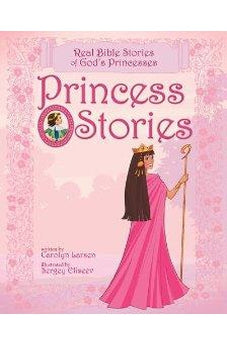 Princess Stories: Real Bible Stories of God's Princesses 9781414348117