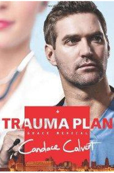 Trauma Plan (Grace Medical Series Book 1)