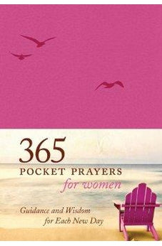365 Pocket Prayers for Women: Guidance and Wisdom for Each New Day 9781414362908