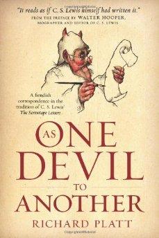As One Devil to Another: A Fiendish Correspondence in the Tradition of C. S. Lewis' The Screwtape Letters 9781414371665