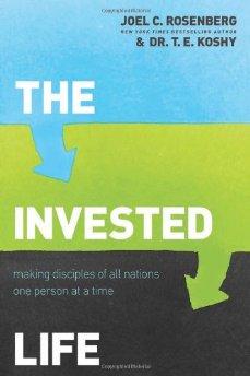The Invested Life: Making Disciples of All Nations One Person at a Time 9781414376370