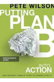 Putting Plan B Into Action Participant's Guide