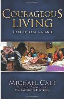 Courageous Living: Dare to Take a Stand 9781433671210
