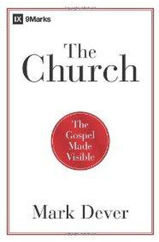 The Church: The Gospel Made Visible