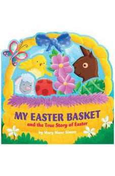 My Easter Basket (die-cut): The True Story of Easter
