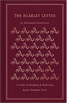 The Scarlet Letter: A Guide to Reading and Reflecting (Read and Reflect with the Classics) 9781462796687