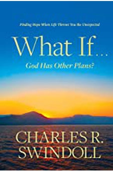 What If . . . God Has Other Plans?: Finding Hope When Life Throws You the Unexpected