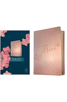NLT THRIVE Devotional Bible for Women LeatherLike Rose Metallic 9781496448262
