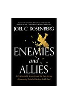 Enemies and Allies: An Unforgettable Journey inside the Fast-Moving & Immensely Turbulent Modern Middle East