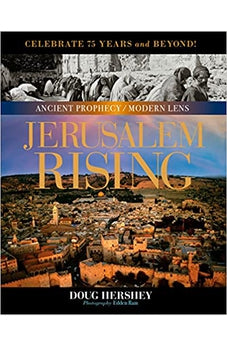 Jerusalem Rising: The City of Peace Reawakens (Ancient Prophecy / Modern Lens) 9781496453907