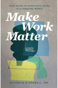 Make Work Matter 9781540901606