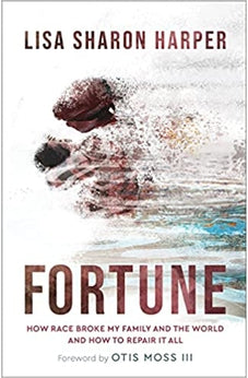 Fortune: How Race Broke My Family and the World--and How to Repair It All 9781587435270