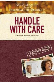 Handle with Care Leader's Guide: Emotions, Finance, Sexuality 9781589975811