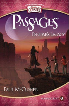 Fendar's Legacy (Adventures in Odyssey: Passages Book 6) 9781589976375