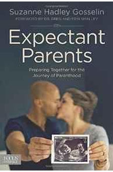 Expectant Parents: Preparing Together for the Journey of Parenthood 9781589977945