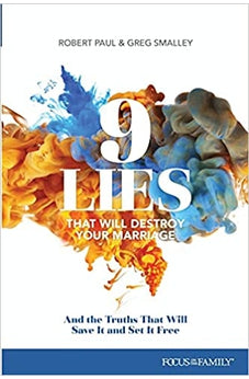 9 Lies That Will Destroy Your Marriage: And the Truths That Will Save It and Set It Free 9781589979710