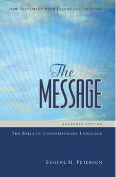 The Message: The Bible in Contemporary Language (New Testament with Psalms and Proverbs) 9781600061356