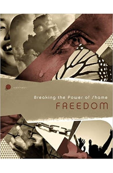 Freedom: Breaking the Power of Shame (Connect) 9781600066665