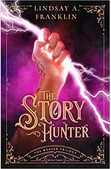 The Story Hunter (Volume 3) (The Weaver Trilogy)