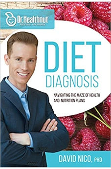 Diet Diagnosis: Navigating the Maze of Health and Nutrition Plans (Dr. Healthnut) 9781629115351