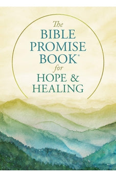 The Bible Promise Book for Hope and Healing 9781643529158