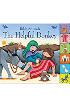 The Helpful Donkey (Bible Animals)