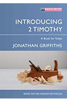 Introducing 2 Timothy: A Book for Today (Proclamation Trust)