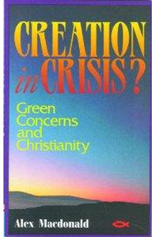 Creation in Crisis 9781871676860