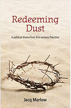 Redeeming Dust: A political drama from first century Palestine 9781912863617