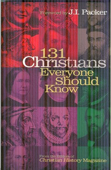 131 Christians Everyone Should Know 9780805490404