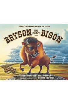 Bryson the Brave Bison: Finding the Courage to Face the Storm 9780310153108